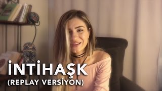 Feride Hilal Akın  İntihaşk Replay Versiyon [upl. by Irvine]