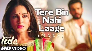 Tere Bin Nahi Laage Male FULL VIDEO Song  Sunny Leone  Ek Paheli Leela [upl. by Perren]