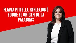 Flavia Pittella reflexionó sobre el origen de la palabras “¿Qué decimos cuando hablamos” [upl. by Acquah266]