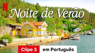 Noite de Verão Clipe 3  Trailer em Português  Netflix [upl. by Woodson]