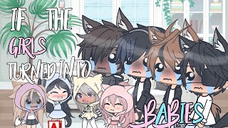 If the girls turned into babiesGacha life❤️100 subs special❤️Lovey Dovey [upl. by Zoldi]