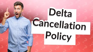 Can I cancel Delta flight before departure [upl. by Aicnom]