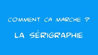 La sérigraphie [upl. by Nnyl898]