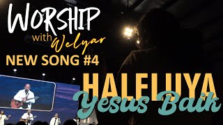 NEW SONG 4 HALELUYA YESUS BAIK  WORSHIP WITH WELYAR  31 MEI 2024 [upl. by Noissap]