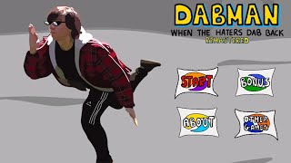 Dabman  When The Haters Dab Back Remastered Gameplay [upl. by Aiseneg]