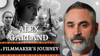 How Alex Garland Began His Film Career  A Filmmakers Journey [upl. by Goodard]