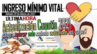 💰 Actualización Cuantía 2021 👫 Ingreso mínimo vital 🟢 ¿Voy a cobrar más cuándo actualicen los pagos [upl. by Ginder]