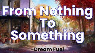 quotFrom Nothing To Somethingquot  Motivational English SongLyrics  Dream Fuel viralvideo viralsong [upl. by Aissatsan294]