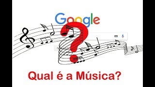 Como Usar o Google Para Saber Qual é A Música [upl. by Yssim]