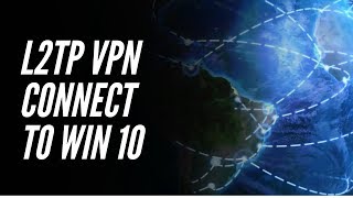 Connect L2TP VPN to Windows 10 [upl. by Wein625]