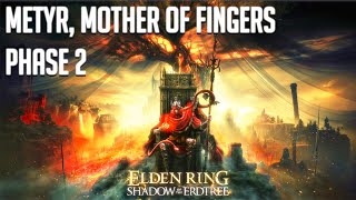 Metyr Mother of Fingers Phase 2  Elden Ring Shadow of the Erdtree OST [upl. by Quirita]