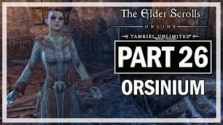 The Elder Scrolls Online Orsinium Walkthrough Part 26  Lets Play Gameplay [upl. by Papotto217]