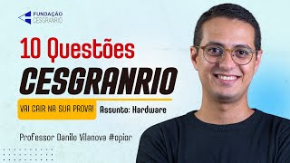 10 Questões CESGRANRIO que mais caem  HARDWARE  Informática  Danilo Vilanova opior concurso [upl. by Ylerebmik]