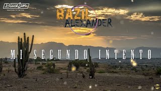 BazilAlexander  Mi Segundo Intento Video Lyric [upl. by Alic]