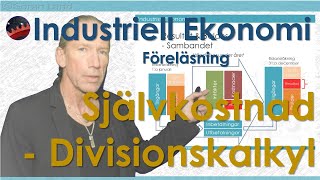 Industriell Ekonomi  18  Självkostnadskalkyl [upl. by Alurd]