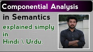 Componential analysis in semantics explained in HindiUrdu [upl. by Bove]