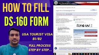 How to Fill DS 160 Visa Application Form Online  Apply for USA Tourist Visa B1B2 [upl. by Ayimat]