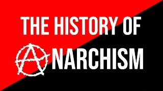 Introduction to the History of Anarchism [upl. by Narih]