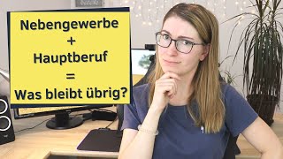 Nebengewerbe und Hauptberuf  Was bleibt vom Gehalt übrig nebenberuflich selbstständig machen [upl. by Combs]