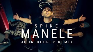 Spike  Manele John Deeper Remix [upl. by Vitoria]