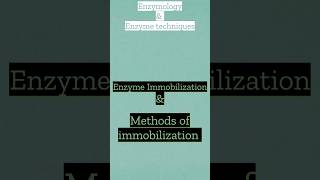 Enzyme Immobilization and its methods  Notes  Enzymology and Enzyme techniques [upl. by Japeth]