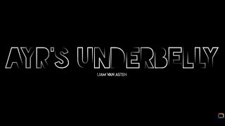 AYRS UNDERBELLY [upl. by Brindell]