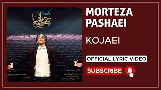 Morteza Pashaei  Kojaei I Lyrics Video  مرتضی پاشایی  کجایی [upl. by Nosiram142]