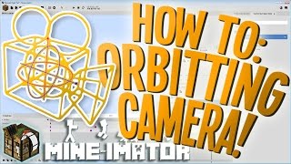 Advanced Orbiting Camera  Mineimator Tutorial [upl. by Enitsej60]