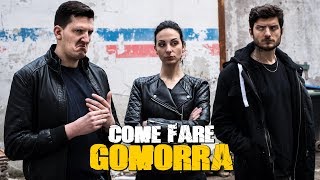 COME FARE GOMORRA [upl. by Ailadgim]