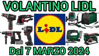 VOLANTINO LIDL PARKSIDE FAI DA TE DAL 7 MARZO 2024 volantinospesa performance bricolage lidl [upl. by Ahtoelc704]