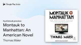 Montauk to Manhattan An American Novel by Thomas Maier · Audiobook preview [upl. by Erwin]