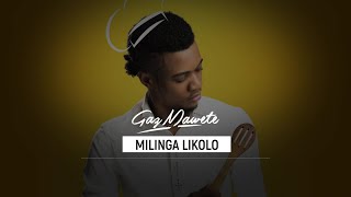 Gaz Mawete  Milinga Likolo Audio officiel [upl. by Phillip96]