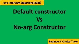 Default constructor Vs Noarg Constructor  Java Interview Questions2021 [upl. by Enilemme]