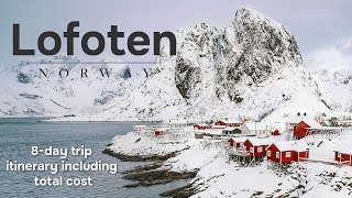 LOFOTEN Islands 8day Itinerary  COST  Tromso Senja and Lofoten road trip  Norway travel 4K [upl. by Fabiola]