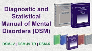 Diagnostic and Statistical Manual of Mental Disorders DSM Overview  DSM 5 DSM IV DSMIV TR [upl. by Nickie952]