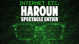 Haroun  Internet etc [upl. by Gensmer]