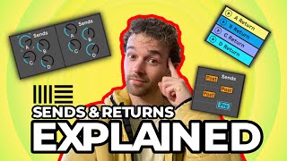 Ableton Live Sends amp Returns EXPLAINED [upl. by Atirhs161]