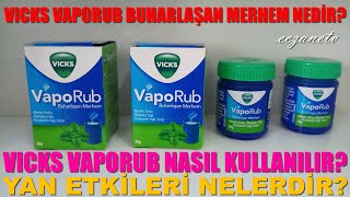 Vıcks Vaporub Buharlaşan Merhem Nedir Vıcks Vaporub Yan Etkileri Nedir Vıcks Nasıl Kullanılır [upl. by Nakada]