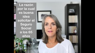 Esta es la razón por la que los 65 años es una gran edad para solicitar el Seguro Social [upl. by Wilson439]