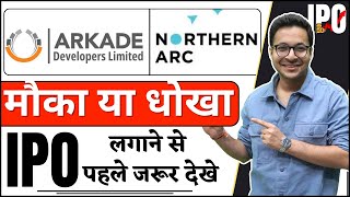 Arkade Developers IPO vs Northern Arc Capital IPO  Nifty analysis  1692024 [upl. by Chuck416]