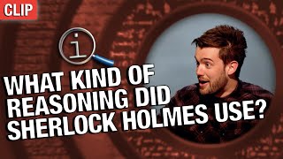 QI  What Kind Of Reasoning Did Sherlock Holmes Use [upl. by Boswall]