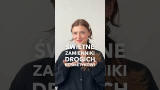 Świetne ZAMIENNIKI drogich KOSMETYKÓW 🫢💄 [upl. by Nuahsed]