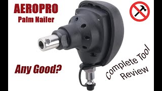 AEROPRO Palm Nailer Is it worth the money Amazon Tool Review [upl. by Kciredes]