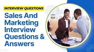 Sales And Marketing Interview Questions And Answers [upl. by Rann]