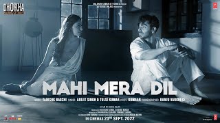 Mahi Mera Dil Video Dhokha Round D Corner  Arijit Tulsi  Khushalii Aparshakti Tanishk Kumaar [upl. by Alrrats]