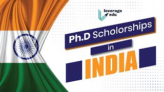 PhD Scholarships in India  Leverage Edu [upl. by Novanod855]