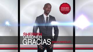 Sherwin Gardner Gracias New Spanish Single Reggae 2014 [upl. by Lugo]