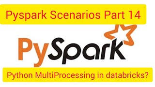 Pyspark Scenarios 14  How to implement Multiprocessing in Azure Databricks  pyspark databricks [upl. by Atauqal]