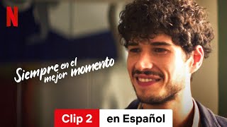 Siempre en el mejor momento Clip 2  Tráiler en Español  Netflix [upl. by Airdnaz]