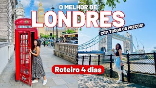 LONDRES ROTEIRO 4 DIAS  o que fazer onde comer todos os preços e dicas [upl. by Nosneb]